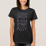 Classy SassyとBit 頭が切れる Assy Tシャツ<br><div class="desc">そして生意気だ。いつもアシ頭が切れるーだ。</div>