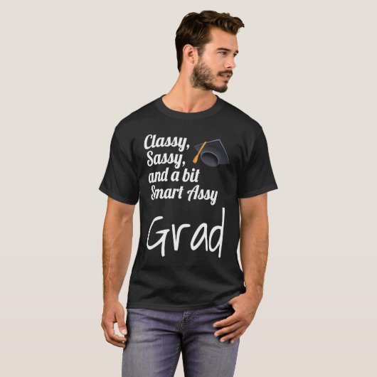 Classy Sassy And A Bit Smart Assy Grad Graduate Gr Tシャツ (正面フル)