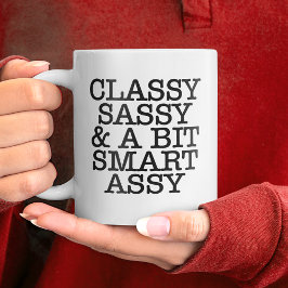 Classy Sassy Funny Quotes Mug ジャンボコーヒーマグカップ
