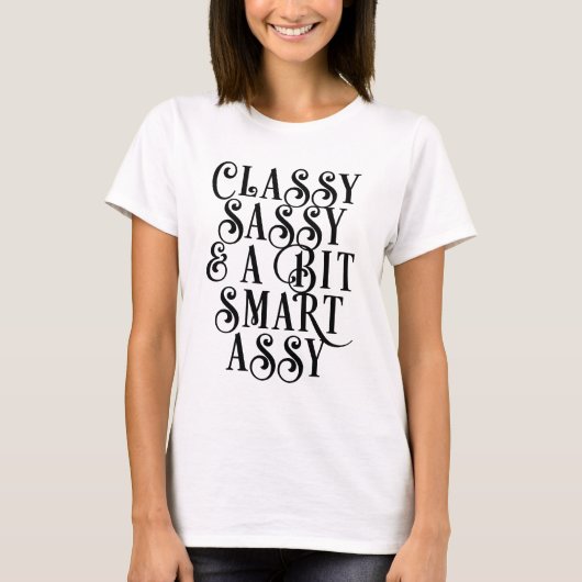 Classy Sassy Script T-Shirt Tシャツ (正面)