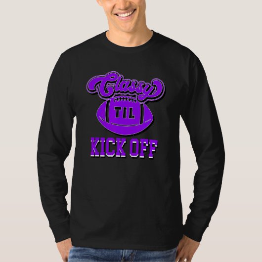 Classy Until Kick Off Womens Youth American Footba Tシャツ (正面)