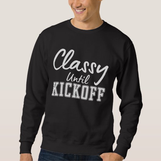 Classy Until Kickoff Football Girl スウェットシャツ (正面)