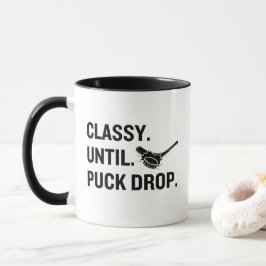 Classy Until Puck Drop Funny Hockey Fan マグカップ