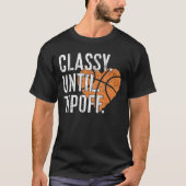 Classy Until Tipoff Basketball Tシャツ (正面)