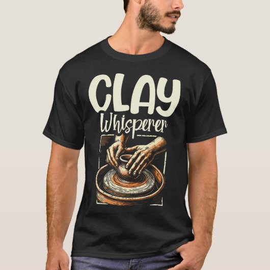 Clay Whisperer Funny Pottery Clay Ceramic Design A Tシャツ (正面)