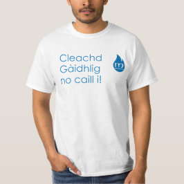 Cleachd Gàidhlig caill無しI! Tシャツ
