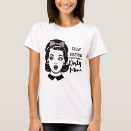 Clean Kitchen / Dirty Mind Graphic Tシャツ