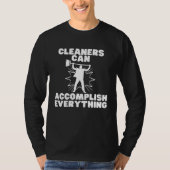 Cleaners Can Accomplish Everything Cleaning Crew Tシャツ (正面)