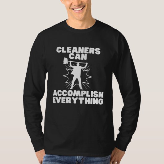 Cleaners Can Accomplish Everything  Cleaning Crew Tシャツ (正面)