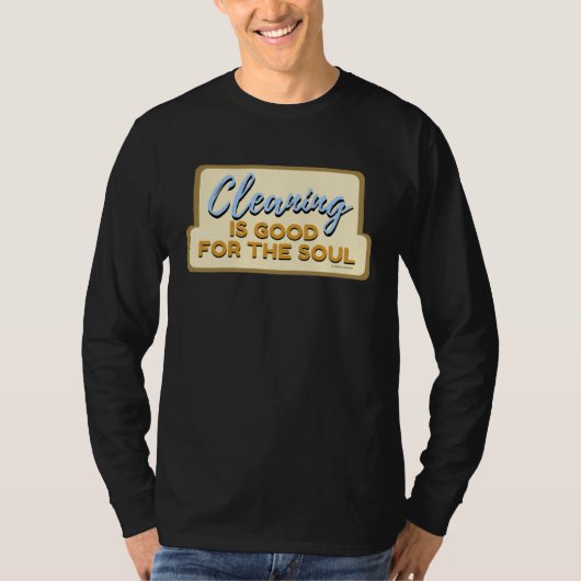 Cleaning is Good For The Soul Housekeeper Janitor Tシャツ (正面)