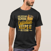 Cleaning School Custodian for a School custodian 3 Tシャツ (正面)