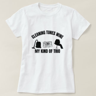 Cleaning Tunes Wine My Kind of Trio Tシャツ