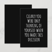 Clearly You Were Only Thinking Of Yourself When Yo ノートカード (正面/裏面)