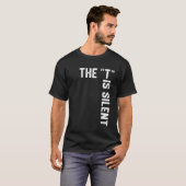 Clever Sarcastic Grammar Humor Saying The T is Sil Tシャツ (正面フル)