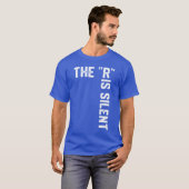 Clever Sarcastic Grammar Humor Sayinghe R is Silen Tシャツ (正面フル)
