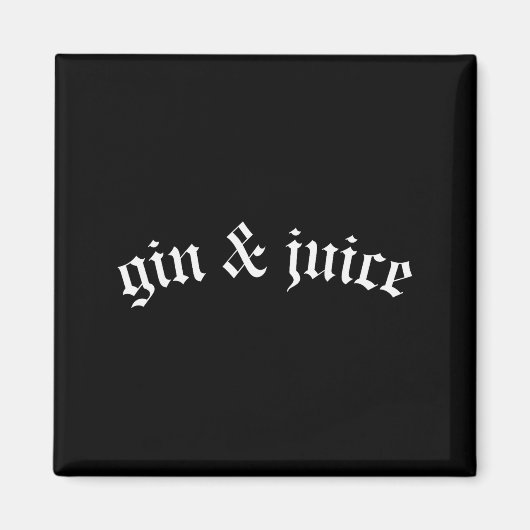 Clic Gothic Fo Shizzle ジン+ジュースTシャツ ジンとジュース マグネット (正面)