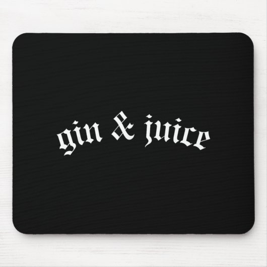 Clic Gothic Fo Shizzle Gin + Juice Shirt Gin And J マウスパッド (正面)