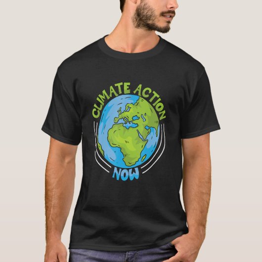 Climate Action Now Environment Protection Climate Tシャツ (正面)