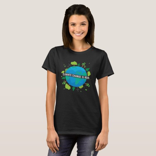 Climate Change is Real Eco friendly Earth Day Tシャツ (正面フル)