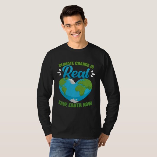 Climate Change Is Real Save Earth Now Environmenta Tシャツ (正面フル)