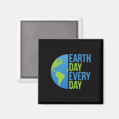 Climate Change Shirt - Earth Day Every Day Shirt - マグネット (正面/裏面)