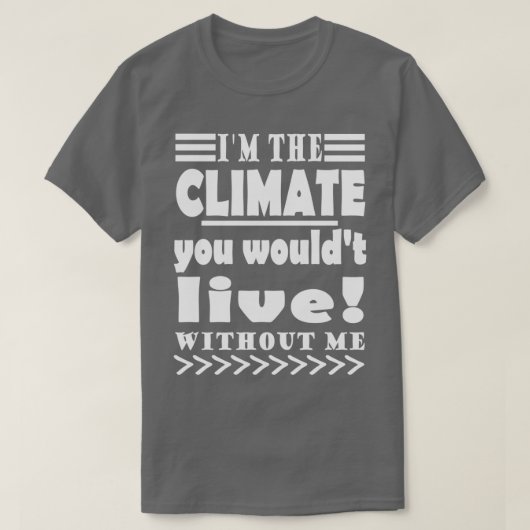 Climate Protection Global Warming Climate Change P Tシャツ (デザイン正面)