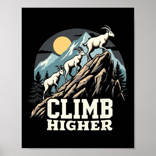 Climb Higher Mountain Goat Adventure Motivational ポスター (正面)