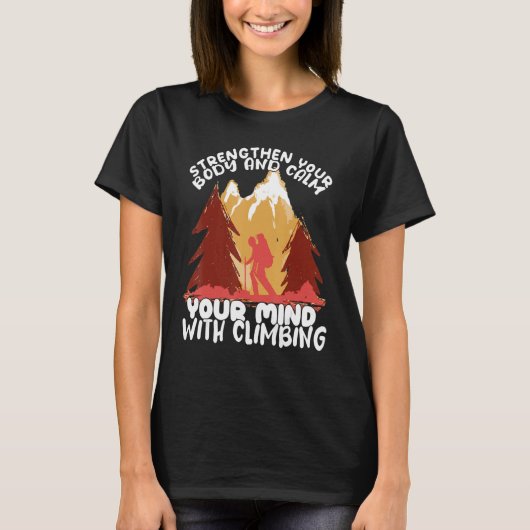 Climber Rock Calm your Mind with Climbing Boulderi Tシャツ (正面)