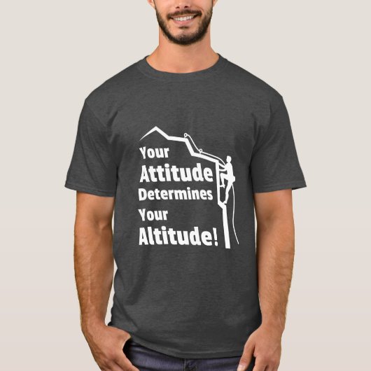 Climbing Attitude Determines Altitude 引用Tシャツ Tシャツ (正面)
