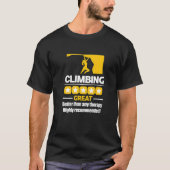 Climbing Better Than Any Therapy Highly Recommende Tシャツ (正面)
