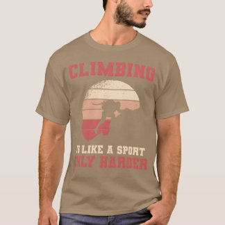 Climbing Bouldering Sports Mountain Climber friend Tシャツ