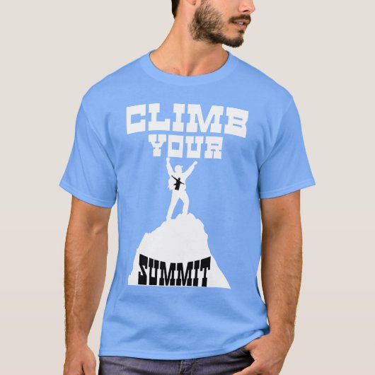 Clime Your Summit Motivational Quotes フレンド Tシャツ (正面)