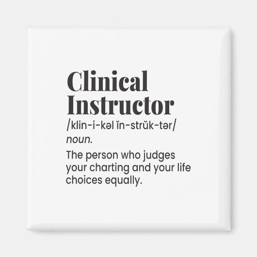 Clinical Instructor Nurse Teacher Funny Definition マグネット (正面)