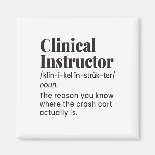Clinical Instructor Nurse Teacher Funny Definition マグネット (正面)