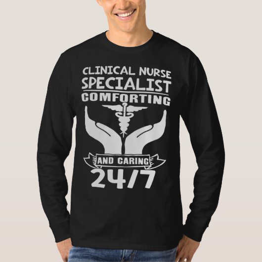 Clinical Nurse Specialist Comforting and Caring 24 Tシャツ (正面)