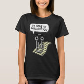 Clippy I'm Here To Gaslight You Good Tシャツ (正面)