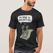 Clippy I'm Here To Gaslight You Good Tシャツ (正面)