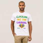 Clocking Out for Carnival – Mardi Gras Work to Par Tシャツ (正面フル)