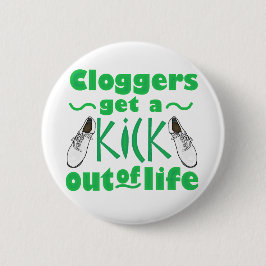 Cloggersは大きい生命を大いに楽しみます 缶バッジ