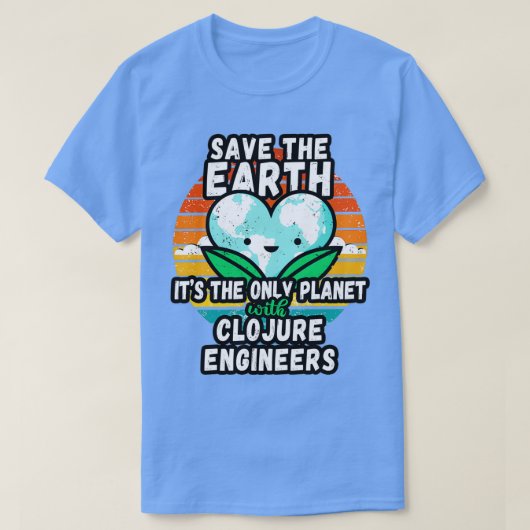 CLOJUREエンジニアアースデイ救ギフトザ・アース Tシャツ (デザイン正面)