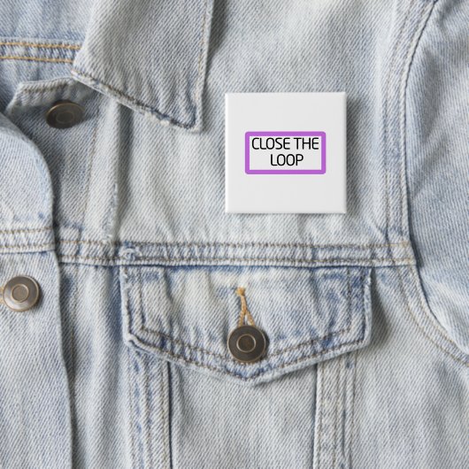 Close the Loop | Typographic Lapel Pin 缶バッジ (インサイチュ)