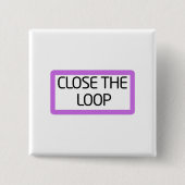 Close the Loop | Typographic Lapel Pin 缶バッジ (正面)