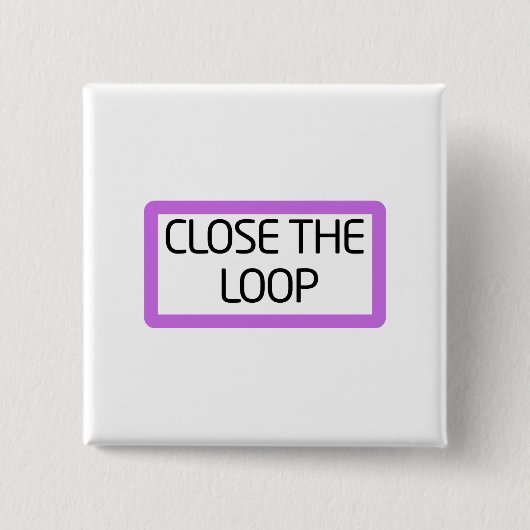 Close the Loop | Typographic Lapel Pin 缶バッジ (正面)