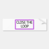 Close the Loop | Weatherproof Vinyl  バンパーステッカー (正面)