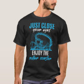 Close Your Eyes Enjoy Roller Coaster Adventure Par Tシャツ (正面)