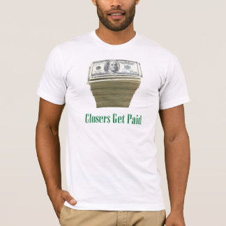 Closersは俸給を受け取ります: お金のデザイン tシャツ