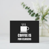 Closers Sales RepのCoffee おもしろい ポストカード (スタンド正面)