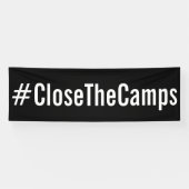 #CloseTheCamps政はっきりした権 横断幕 (横)