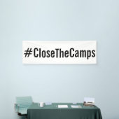 #CloseTheCamps白はっきりしたい抗議の黒い文字 横断幕 (トレードショー)