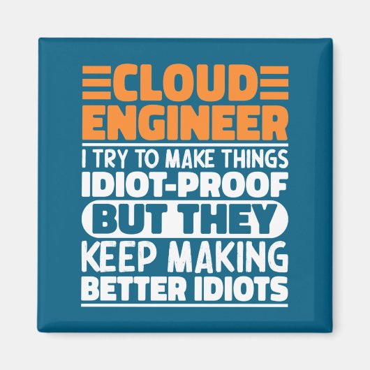 Cloud Engineer I Try To Make Things Funny Sayings  マグネット (正面)